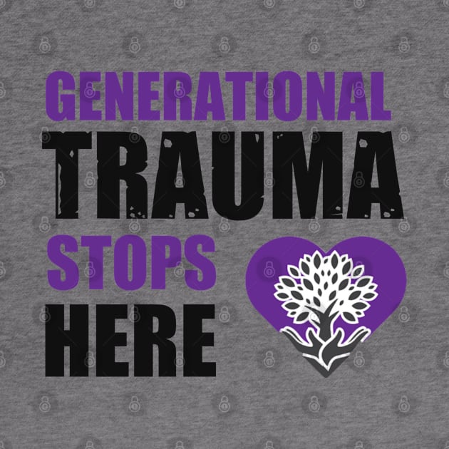 Generational Trauma Stops Here by The Labors of Love